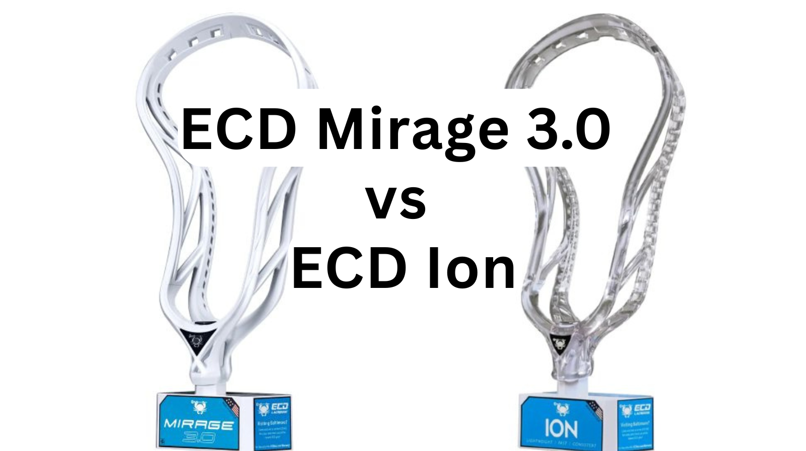 ECD mirage 3.0 vs ECD ion hero image at Sanderson Lacrosse
