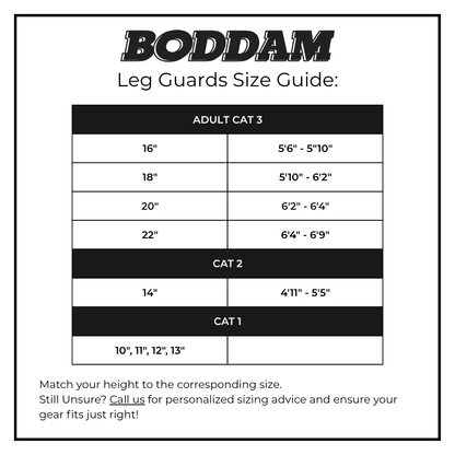 Boddam Lacrosse Goalie Leg Pads size guide includes Adult, Cat 2, and Cat 1 sizes with corresponding height ranges. For personalized sizing advice on your Boddam goalie gear, call us!.